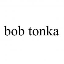 BOB TONKA