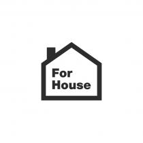FOR HOUSE