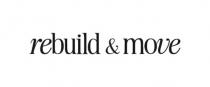 REBUILD & MOVE