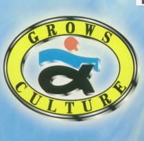 GROWS CULTURE