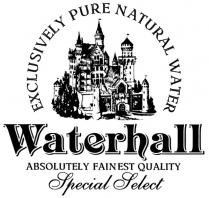 WATERHALL ABSOLUTELY FAINEST QUALITY EXCLUSIVELY PURE NATURAL WATER SPECIAL SELECT