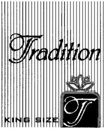 TRADITION KING SIZE T Т