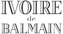 IVOIRE DE BALMAIN