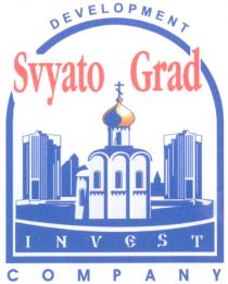 DEVELOPMENT SVYATO GRAD INVEST COMPANY