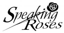 SPEAKING ROSES
