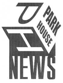 PARK HOUSE NEWS PH PARK HOUSE NEWS