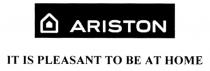 ARISTON ARISTON IT IS PLEASANT TO BE AT HOME