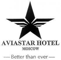 AVIASTAR AVIASTAR HOTEL MOSCOW BETTER THAN EVER