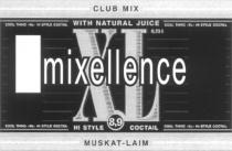 MIXELLENCE MUSKATLAIM MIXELLENCE XL WITH NATURAL JUICE HI STYLE COCTAIL MUSKAT - LAIM CLUB MIX COOL THING