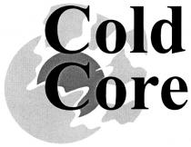 COLD CORE