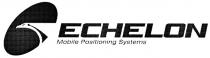 ECHELON MOBILE POSITIONING SYSTEMS