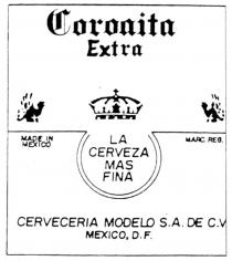 CORONITA CORONITA EXTRA LA CERVEZA MAS FINA CERVECERIA MODELO MARC.REG