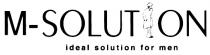 SOLUTION SOLUT ON M- S OLUTION IDEAL SOLUTION FOR MEN