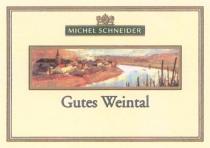 MICHEL SCHNEIDER GUTES WEINTAL MICHEL SCHNEIDER GUTES WEINTAL