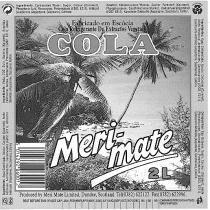 MERI MATE COLA