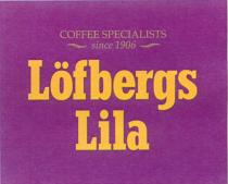 LOFBERGS LILA LOFBERGS LILA COFFEE SPECIALISTS SINCE 1906