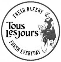 JOURS TOUS LES JOURS FRESH BAKERY EVERYDAY