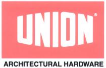 UNION ARCHITECTURAL HARDWARE