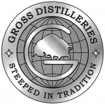 GROSS GROSS DISTILLERIES STEEPED IN TRADITION