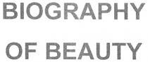 BIOGRAPHY OF BEAUTY