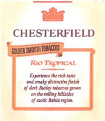 CHESTERFIELD TROPICAL CHESTERFIELD RIO TROPICAL GOLDEN SMOOTH TOBACCOS BURLEY BAHIA