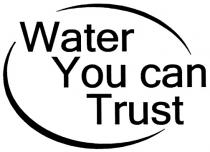 WATER YOU CAN TRUST