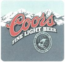 COORS COORS FINE LIGHT BEER A TASTE BORN HIGH IN THE ROCKY MOUNTAINS
