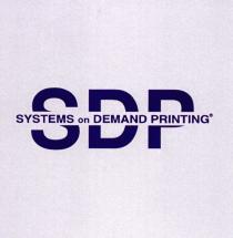 DEMAND SDP SDP SYSTEMS ON DEMAND PRINTING