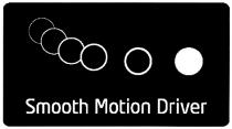 SMOOTH MOTION DRIVER