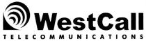 WEST CALL WESTCALL TELECOMMUNICATIONS