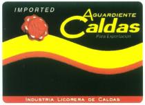 CALDAS LICORERA AGUARDIENTE CALDAS INDUSTRIA LICORERA DE CALDAS