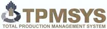 TPMSYS TPMSYS TOTAL PRODUCTION MANAGEMENT SYSTEM