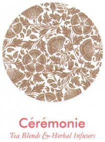 CEREMONIE CEREMONIE TEA BLENDS & HERBAL INFUSERS