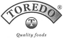 TOREDO TOREDO QUALITY FOODS