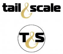 SCALE TS TAIL & SCALE T & S