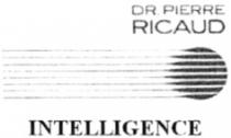 PIERRE RICAUD INTELLIGENCE DR. PIERRE RICAUD INTELLIGENCE