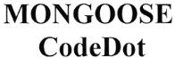 MONGOOSE CODE DOT MONGOOSE CODEDOT