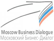 DIALOGUE MOSCOW BUSINESS DIALOGUE МОСКОВСКИЙ БИЗНЕС - ДИАЛОГ