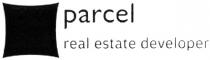 PARCEL PARCEL REAL ESTATE DEVELOPER