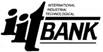 IIT INTERNATIONAL INDUSTRIAL TECHNOLOGICAL BANK