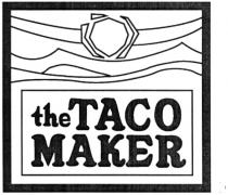 TACO THE TACO MAKER