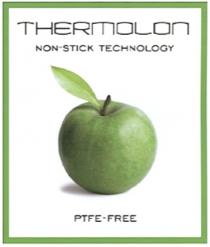 THERMOLON THERMOLON NON - STICK TECHNOLOGY PTFE - FREE