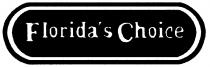 FLORIDAS CHOICE FLORIDA