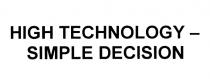 DECISION HIGH TECHNOLOGY - SIMPLE DECISION