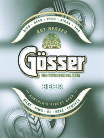 GOSSER GOSSER GUT BESSER EIN STEIRISCHES BIER AUSTRIAS FINEST BEER BIER PIVO BIRRA SOR BIERE PIWO OL BERE CERVEZA SEIT 1860AUSTRIA'S 1860