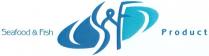 SEAFOODFISH S&F SEAFOOD & FISH PRODUCTPRODUCT