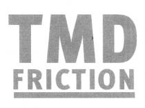 FRICTION TMD FRICTION