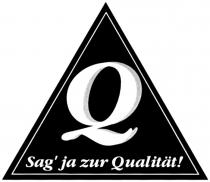 SAG SAG JA ZUR QULITATSAG' QULITAT