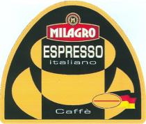 MILAGRO MILAGRO ESPRESSO ITALIANO CAFFECAFFE