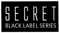 SECRET BLACK LABEL SERIESSERIES